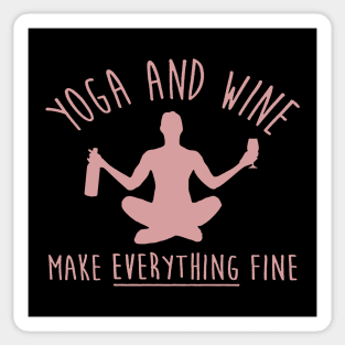 Yoga and Wine Make Everything Nice Sticker